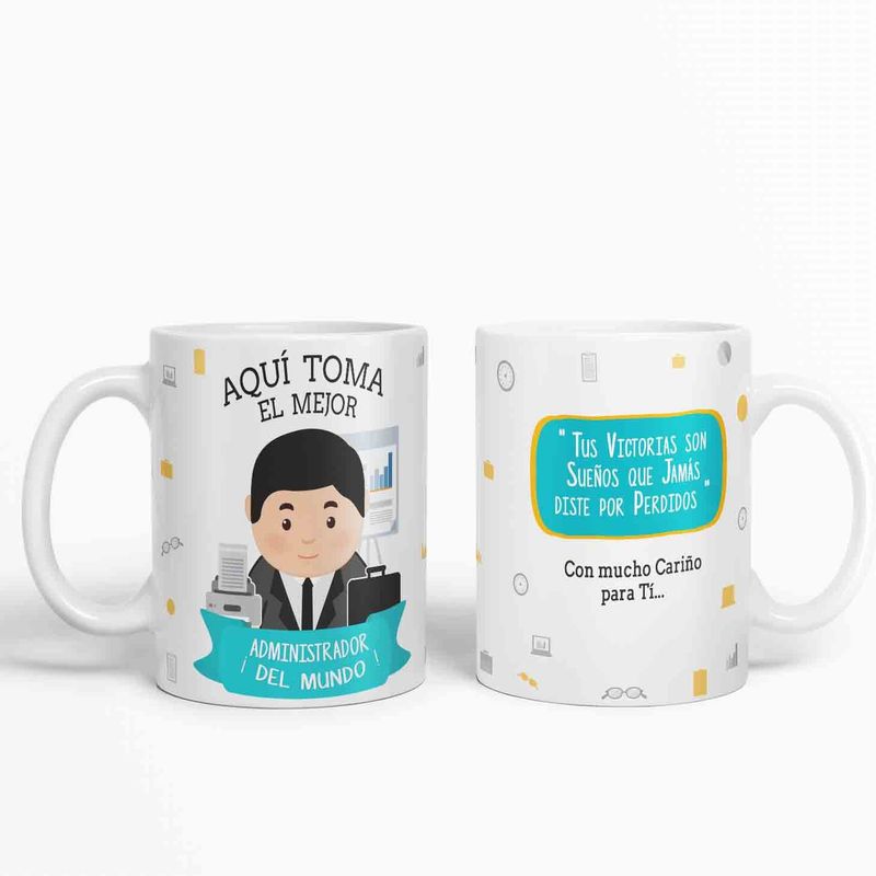 ESTAMPA MANIA - Taza aquí toma el mejor Administrador del mundo D34
