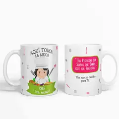 ESTAMPA MANIA - Taza aquí toma la mejor Cocinera del mundo D37