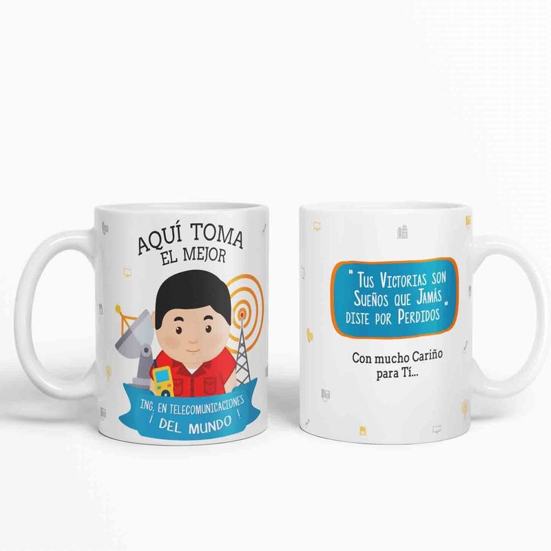 ESTAMPA MANIA - Taza aquí toma el mejor Ing en Telecomunicaciones del mundo D42