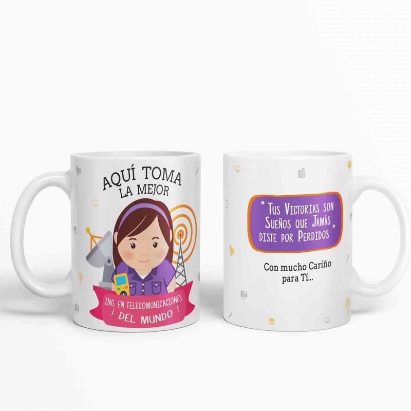 ESTAMPA MANIA - Taza aquí toma la mejor Ing en Telecomunicaciones del mundo D43