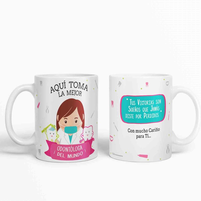 ESTAMPA MANIA - Taza aquí toma la mejor Odontóloga del mundo D47