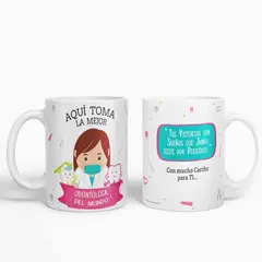 ESTAMPA MANIA - Taza aquí toma la mejor Odontóloga del mundo D47