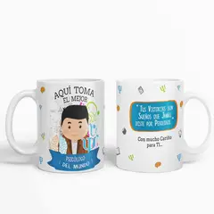ESTAMPA MANIA - Taza aquí toma el mejor Psicólogo del mundo D57