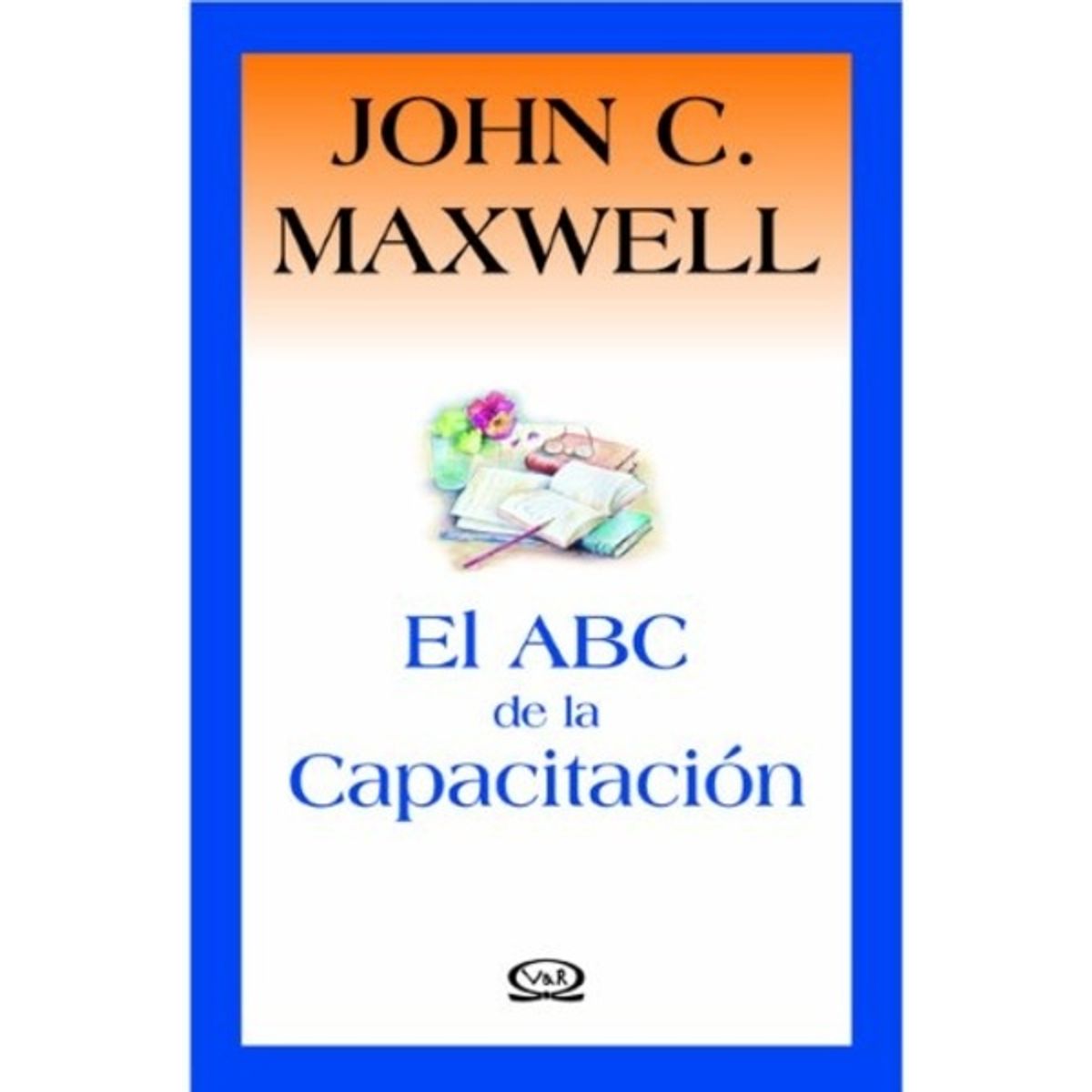 VERGARA Y RIBA - El Abc De La Capacitacion