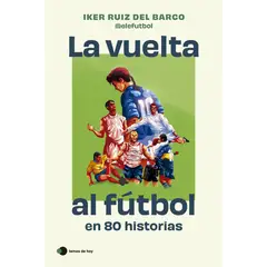 EDITORIAL TEMAS DE HOY - La Vuelta Al Fútbol En 80 Historias
