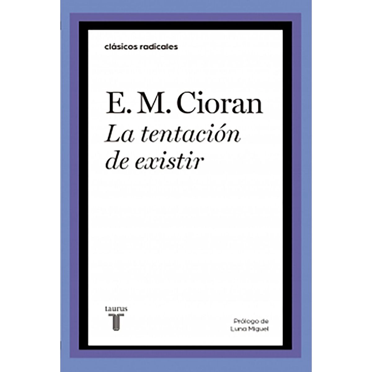PENGUIN RANDOM HOUSE - Libro La Tentación De Existir