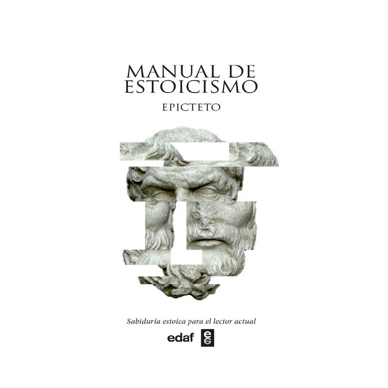 EDAF - MANUAL DE ESTOICISMO  AUTOR EPICTETO