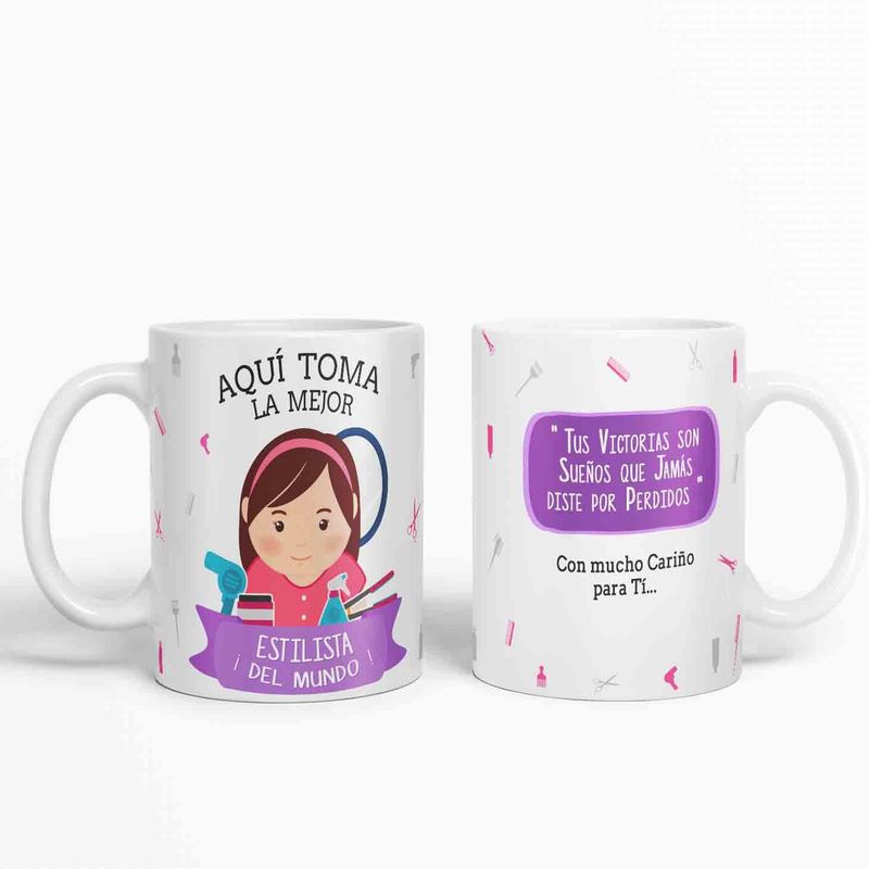 ESTAMPA MANIA - Taza aquí toma la mejor Estilista del mundo D75