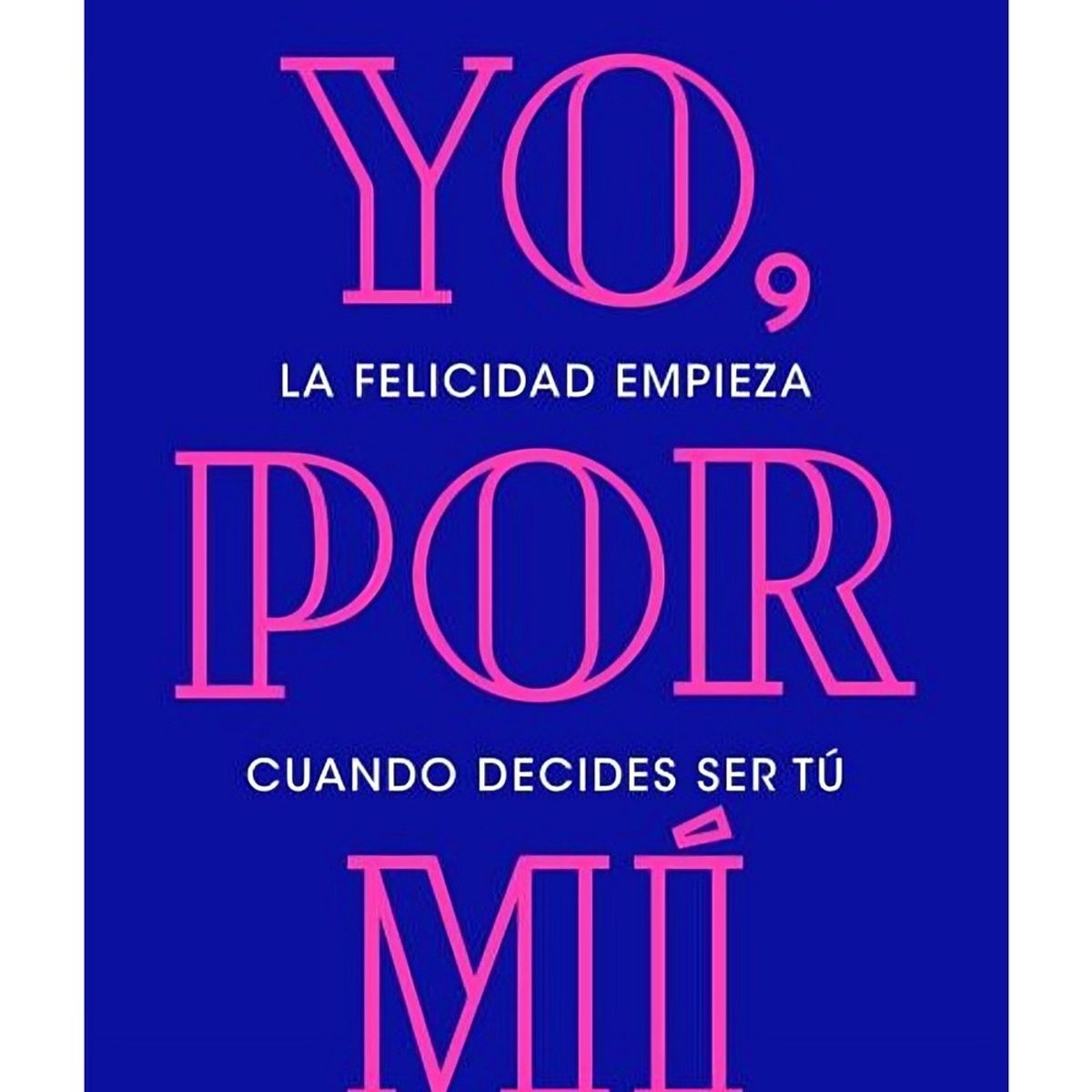 TOP10BOOKS - LIBRO Yo, Por Mí - Yo, Por Mí