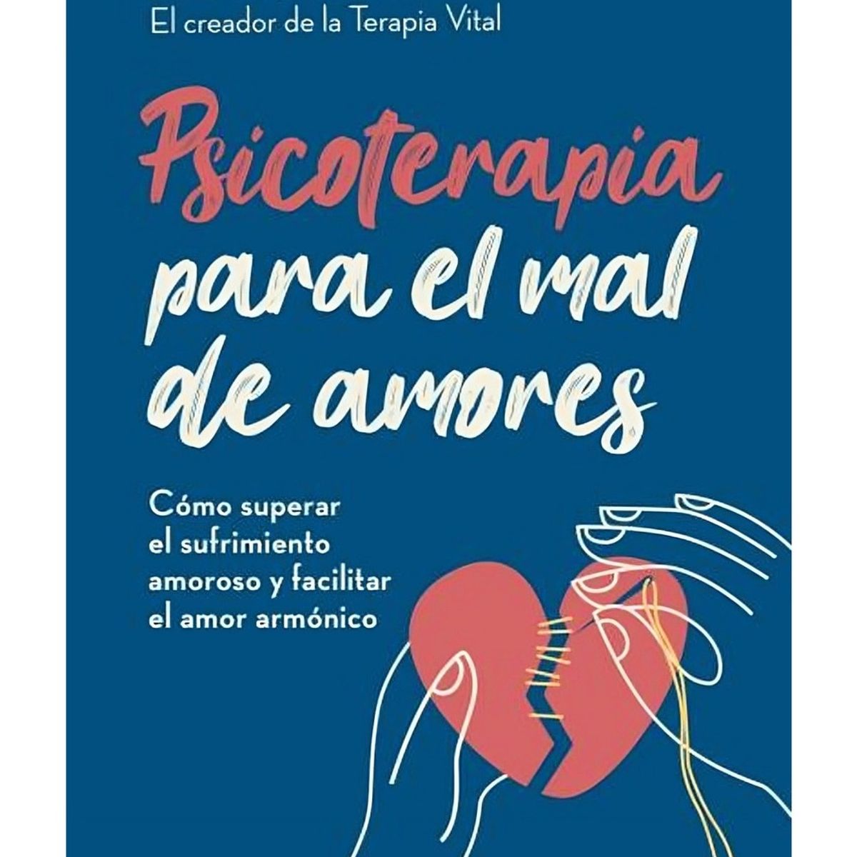TOP10BOOKS - LIBRO Psicoterapia Para El Mal De Amores - EVE CAZENAVE