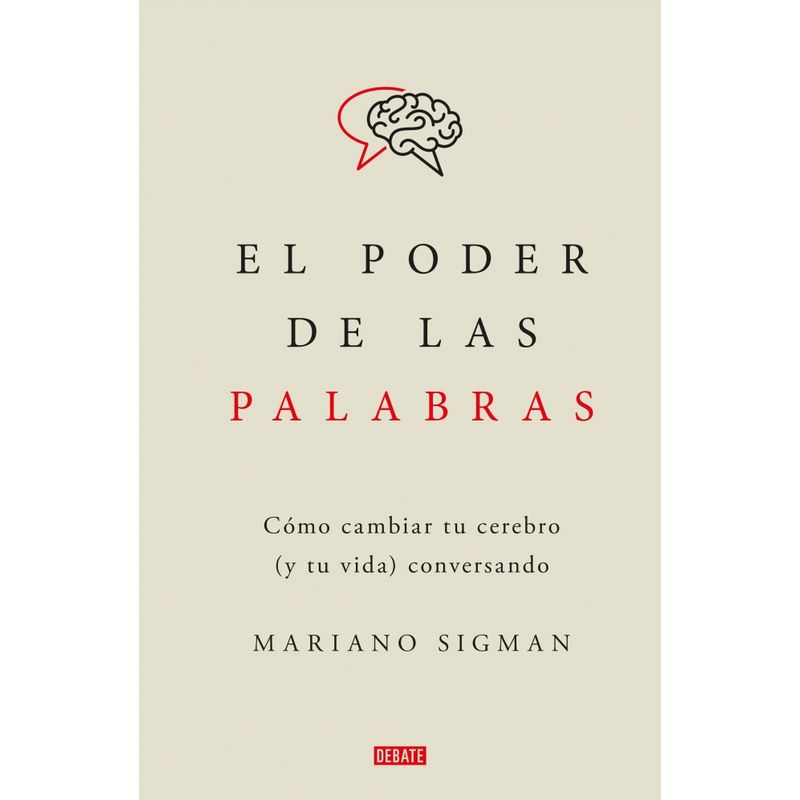 DEBATE - Libro El poder de las palabras - Mariano Sigman -