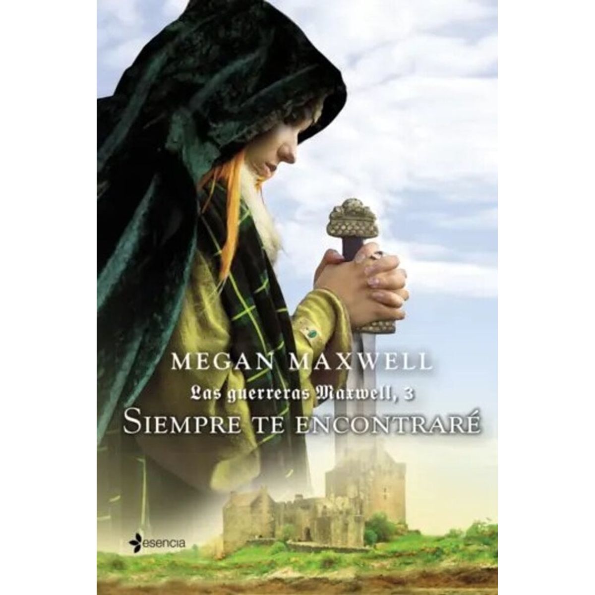 ESENCIA - Libro Guerreras 3 - Siempre te encontraré - Megan Maxwell