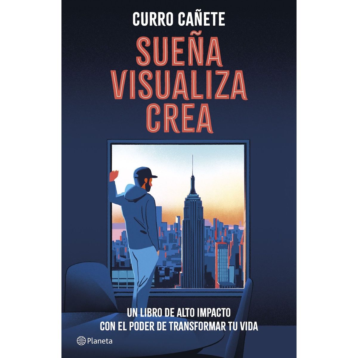 PLANETA - Libro Sueña, visualiza, crea - Curro Cañete