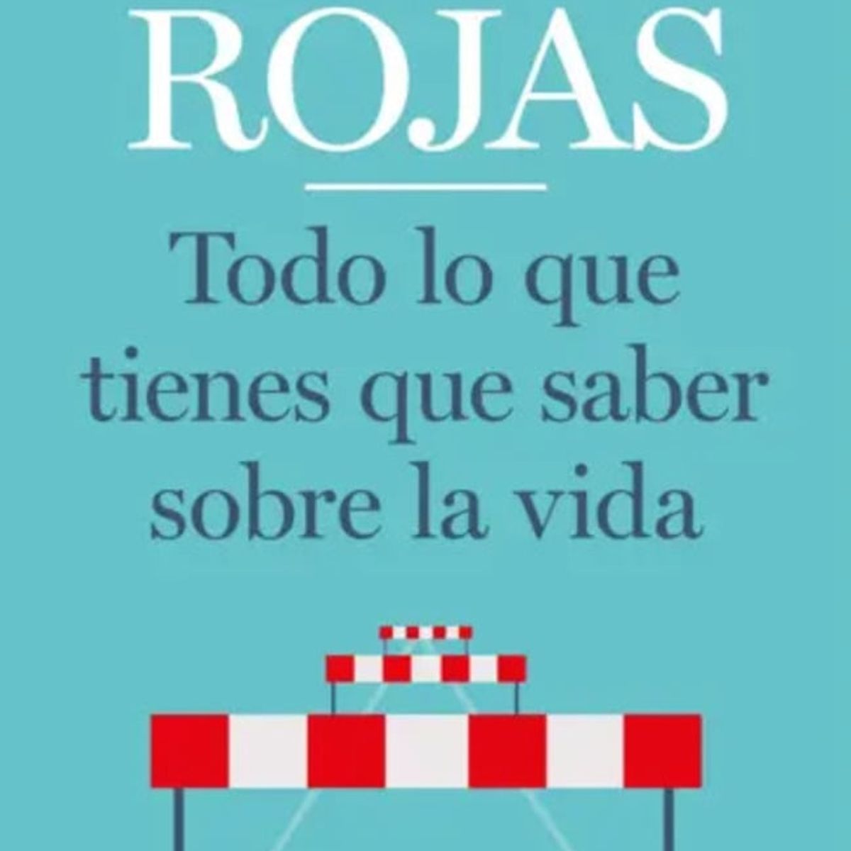 BOOKET - Libro Todo lo que tienes que saber sobre la vida - E. Rojas