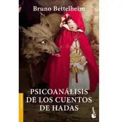 BOOKET - Psicoanálisis De Los Cuentos De Hadas - Bruno Bettelheim