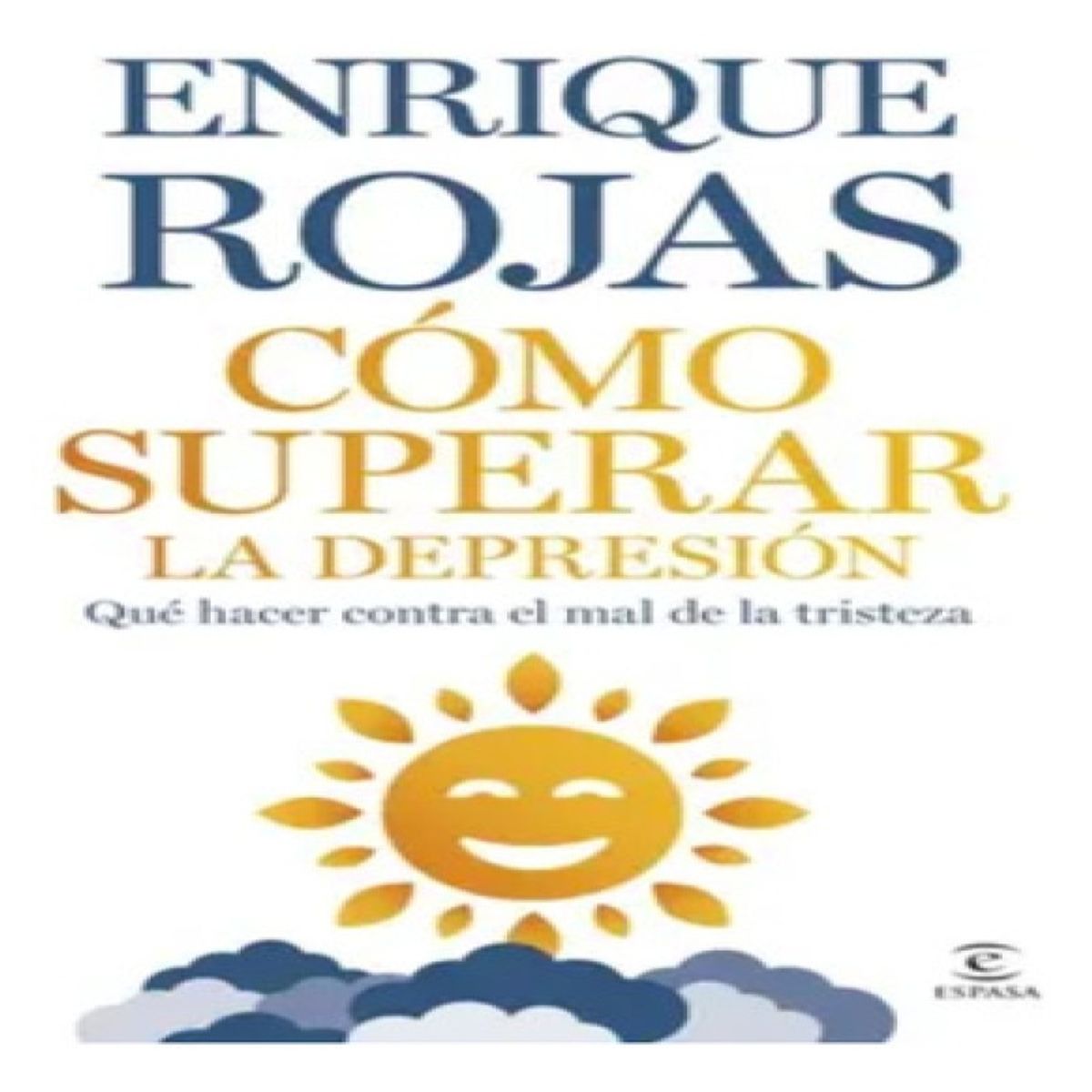 ESPASA - Cómo Superar La Depresión - Enrique Rojas