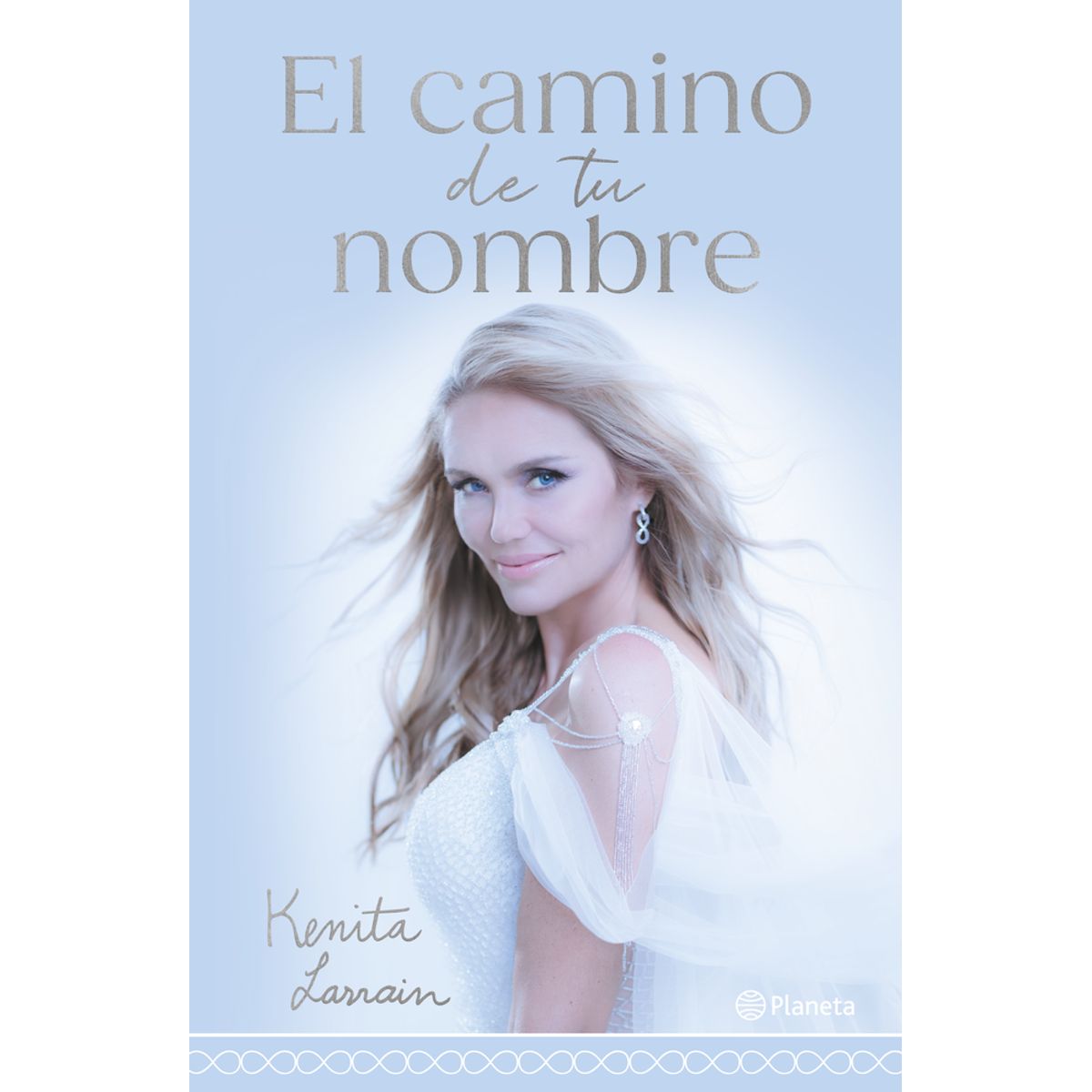 PLANETA - Libro El camino de tu nombre - Kenita Larraín