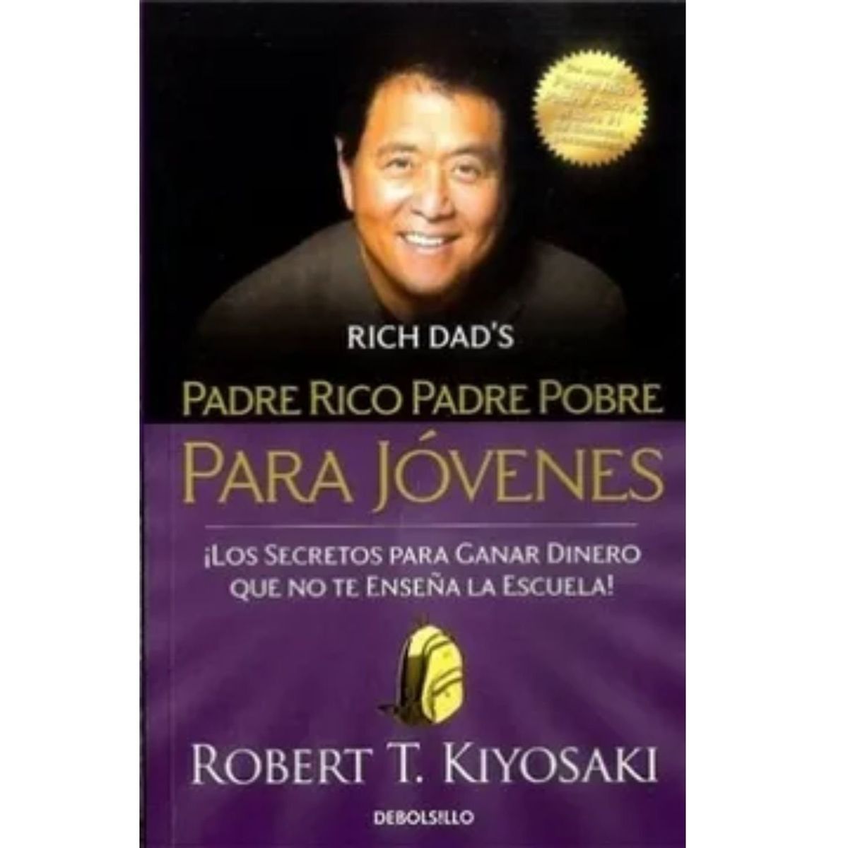 DEBOLSILLO - Padre Rico Padre Pobre Para Jóvenes  De Robert T Kiyosaki