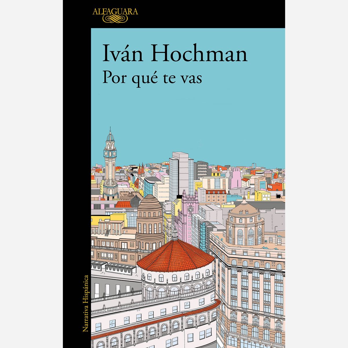 PENGUIN RANDOM HOUSE - Libro Por Qué Te Vas (Mapa De Las Lenguas)