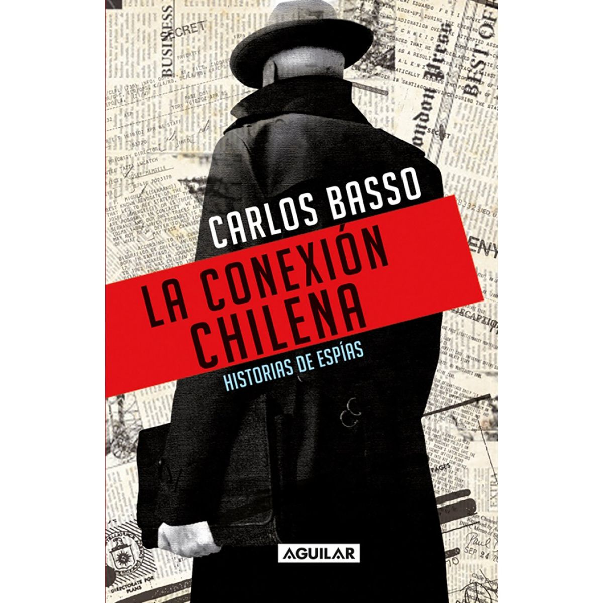 PENGUIN RANDOM HOUSE - LIBRO La conexión chilena
