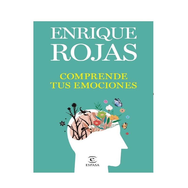 ESPASA - COMPRENDE TUS EMOCIONES  ENRIQUE ROJAS