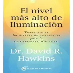 EL GRANO DE MOSTAZA - El Nivel Mas Alto De Iluminacion - David Hawkins
