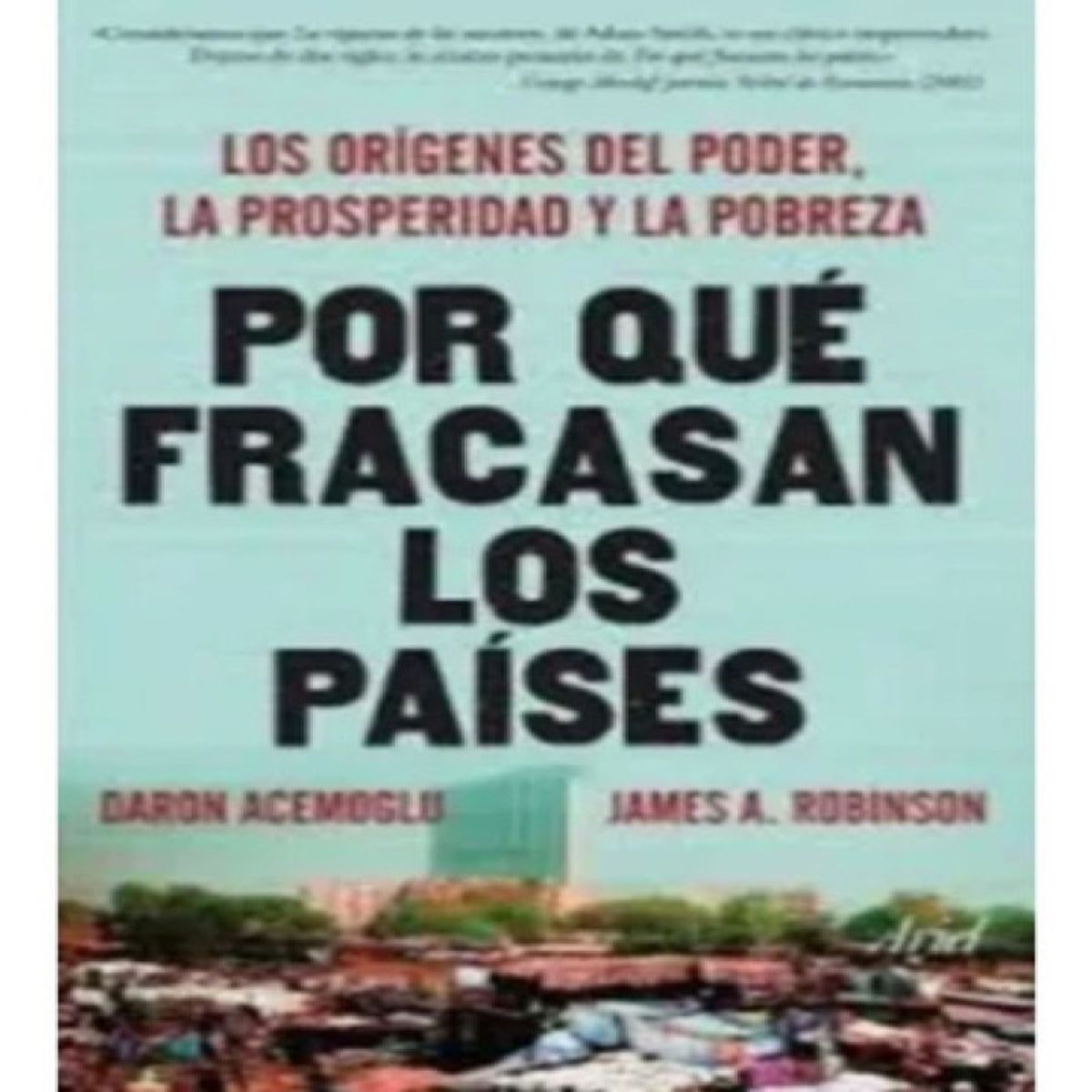 ARIEL - Por Que Fracasan Los Paises -daron Acemoglujames A Robinson