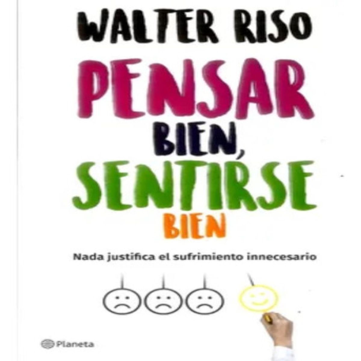PLANETA - Pensar Bien Sentirse Bien - Walter Riso - Original
