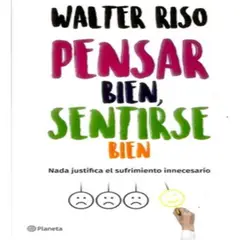 PLANETA - Pensar Bien Sentirse Bien - Walter Riso - Original