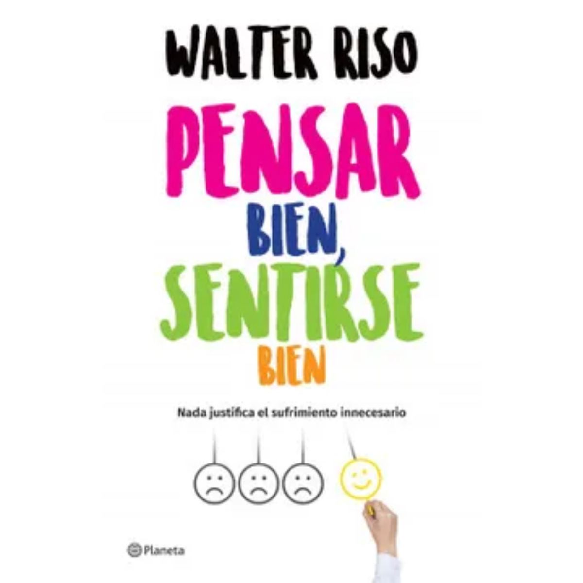 PLANETA - Pensar Bien Sentirse Bien - Walter Riso - Original