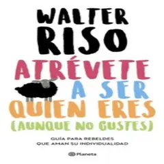 PLANETA - Atrévete A Ser Quien Eres - Walter Riso - Original
