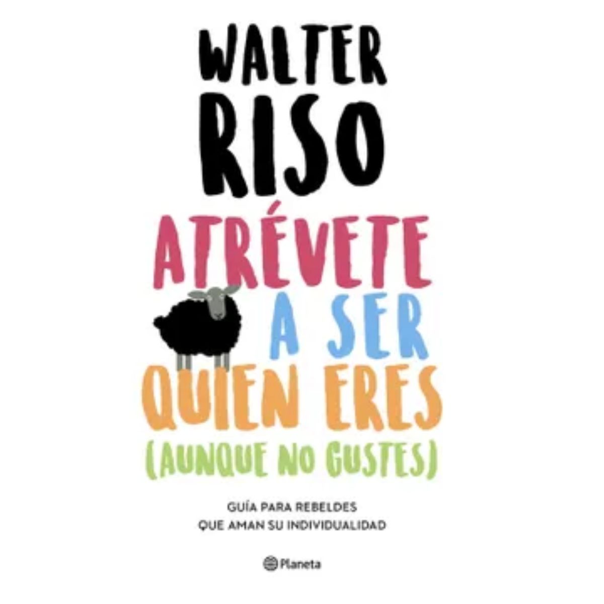 PLANETA - Atrévete A Ser Quien Eres - Walter Riso - Original