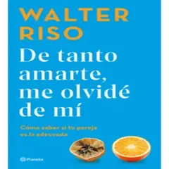 PLANETA - De Tanto Amarte Me Olvidé De Mí - Walter Riso - Original