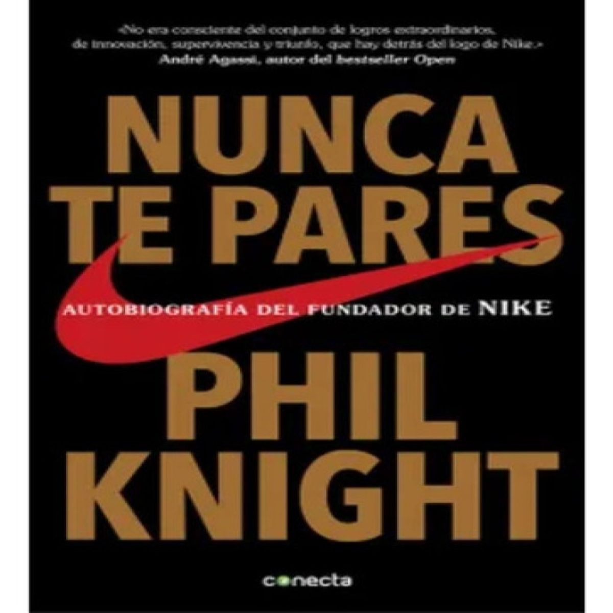 CONECTA - Nunca Te Pares - Phil Knight - Original