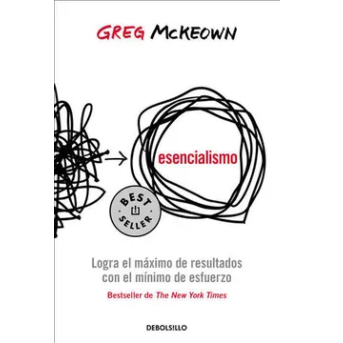 DEBOLSILLO - Esencialismo  - Greg Mckeown · Debolsillo
