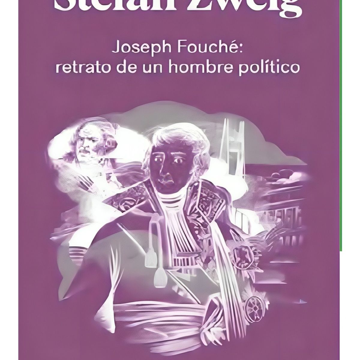 TOP10BOOKS - LIBRO Joseph Fouché: Retrato De Un Hombre Político - STEFAN ZWEIG