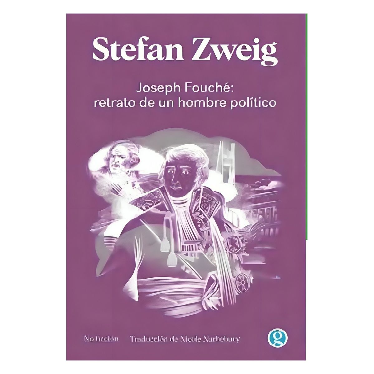 TOP10BOOKS - LIBRO Joseph Fouché: Retrato De Un Hombre Político - STEFAN ZWEIG