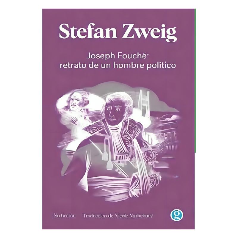 TOP10BOOKS - LIBRO JOSEPH FOUCHÉ: RETRATO DE UN HOMBRE POLÍTICO / STEFAN ZWEIG / GODOT