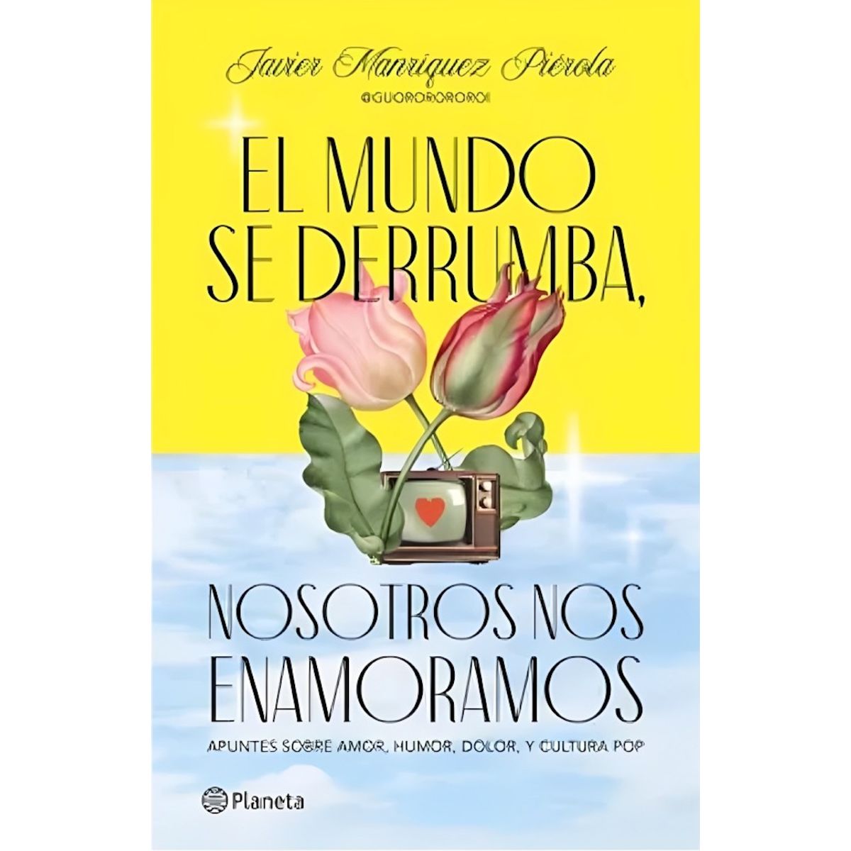 TOP10BOOKS - LIBRO El Mundo Se Derrumba, Nosotros Nos Enamoramos
