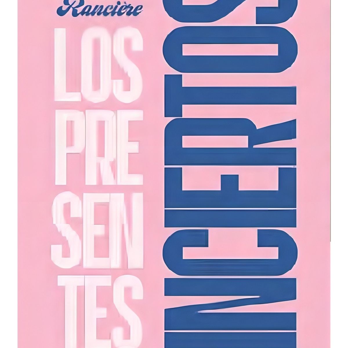 TOP10BOOKS - LIBRO Los Presentes Inciertos - Los Presentes Inciertos