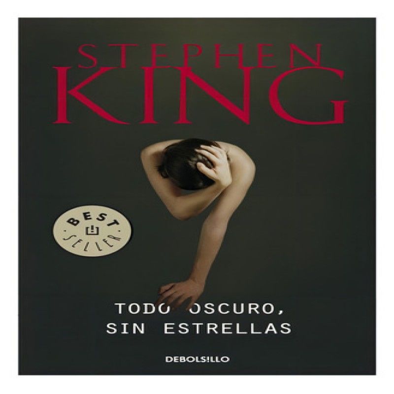 DEBOLSILLO - Todo Oscuro Sin Estrellas - Stephen King - Debolsillo