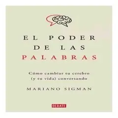 DEBATE - Libro El Poder De Las Palabras - Mariano Sigman