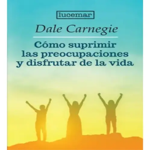DEBOLSILLO - Como Suprimir Las Preocupaciones - Dale Carnegie -debolsillo