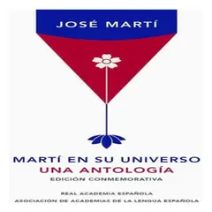 GENERICO - Libro Martí En Su Universo Una Antología - Jose Marti