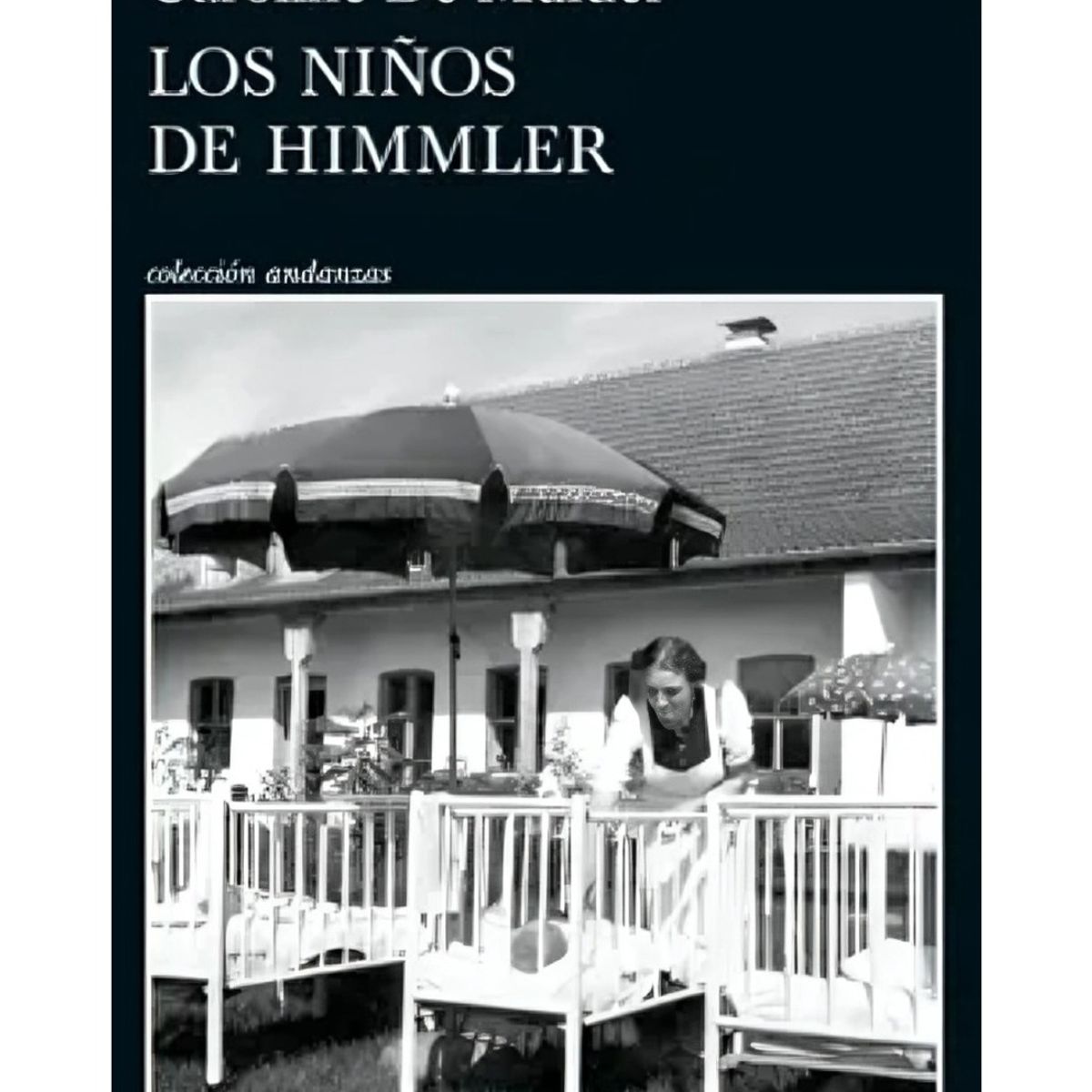 TOP10BOOKS - LIBRO Los Niños De Himmler - Los Niños De Himmler
