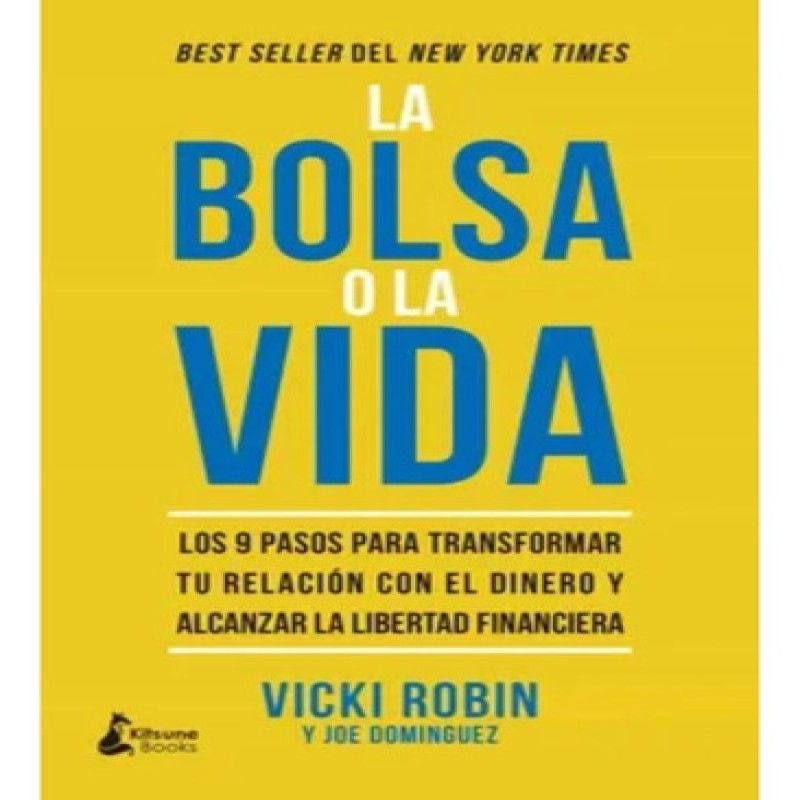 DEBOLSILLO - La Bolsa O La Vida - Vicki Robin - Debolsillo