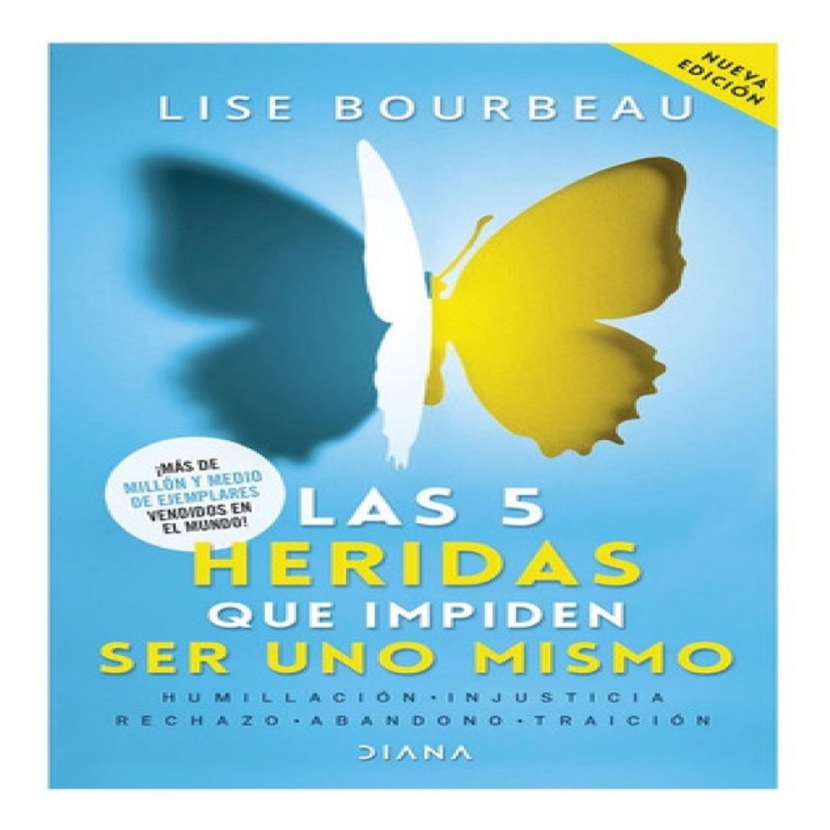 DIANA - Las 5 Heridas Que Impiden Ser Uno Mismo Editorial Diana