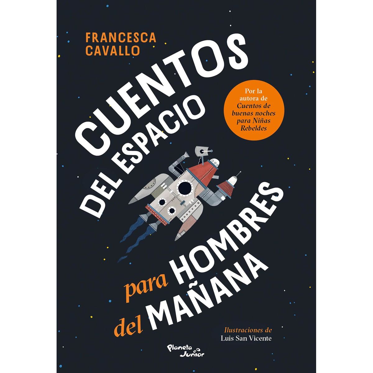 PLANETA JUNIOR - Libro Cuentos del espacio para hombres del mañana - Cavallo