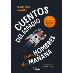 PLANETA JUNIOR - Libro Cuentos del espacio para hombres del mañana - Cavallo