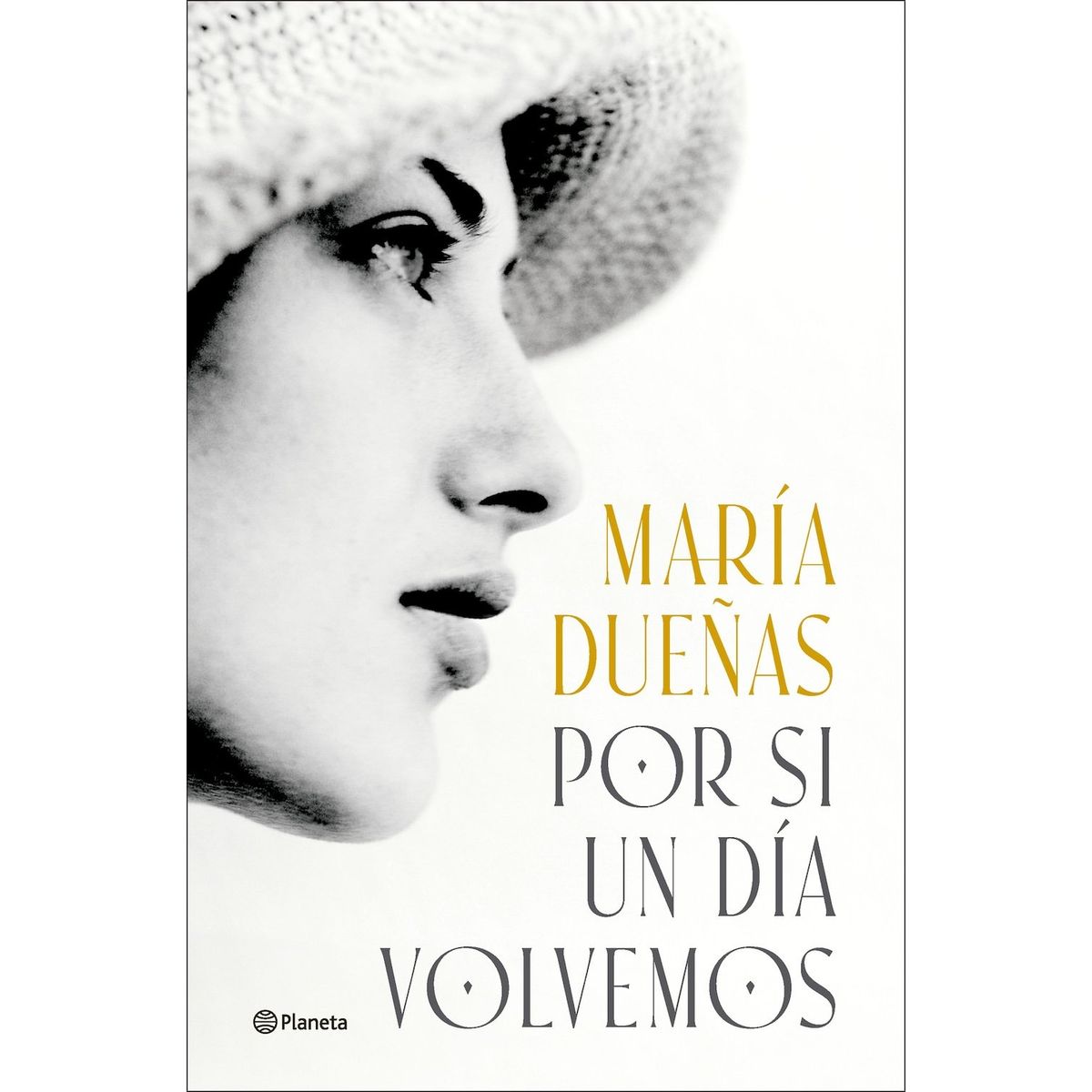 PLANETA - Libro Por si un día volvemos - María Dueñas